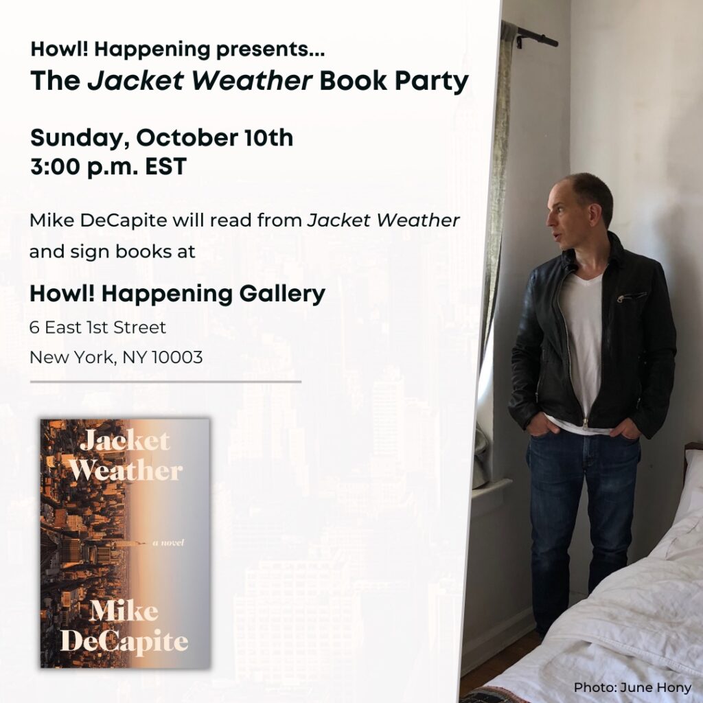 Jacket Weather Reading and Book Launch Sunday, October 10, 3 p.m. Howl! Happening Gallery